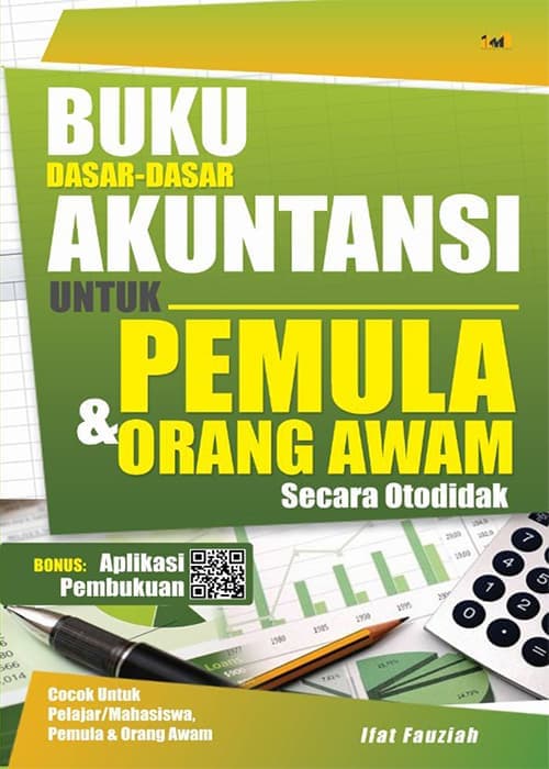 Buku Dasar-dasar Akuntansi untuk Pemula & Orang Awam Secara Otodidak