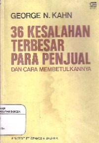 36 Kesalahan Terbesar Para Penjual : Dan Cara Membetulkannya