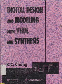 Digital Design And Modeling With VHDL And Synthesis