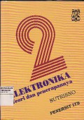 Elektronika : Teori Dasar Dan Penerapannya Jilid 2