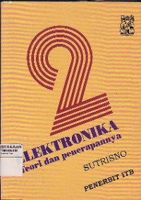 Elektronika : Teori Dasar Dan Penerapannya Jilid 2