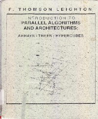 Introduction To Parallel Algorithms And Architectures : Arrays, Trees, Hypercubes