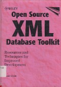 Open Source XML Database Toolkit : Resources And Techniques For Improved Development