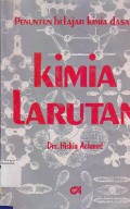 Kimia Larutan : Penuntun Belajar Kimia Dasar