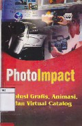 PhotoImpact : Solusi Grafis, Animasi, Dan Virtual Catalog