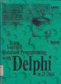 Teach Yourself Database Programming With Delphi In 21 Days