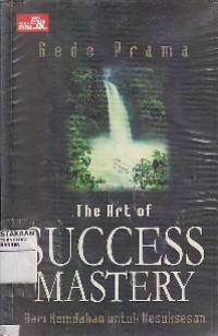 Art Of Success Mastery : dari Keindahan Untuk Kesuksesan