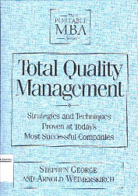 Total Quality Management : Strategies And Techniques Proven At Today's Most Successful Companies