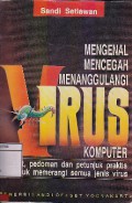 Mengenal, Mencegah, Menanggulangi Virus Komputer