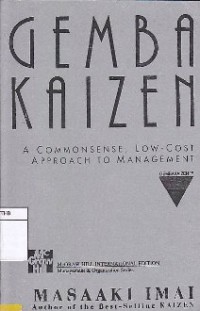 Gemba Kaizen : A Commonsense, Low-Cost Approach To Management