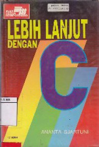 Lebih Lanjut Dengan C