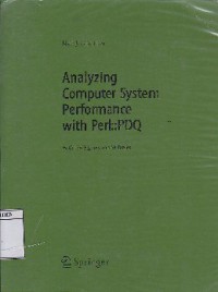 Analyzing Computer System Performance With Perl:: PDQ