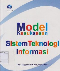 Model Kesuksesan Sistem Teknologi Informasi