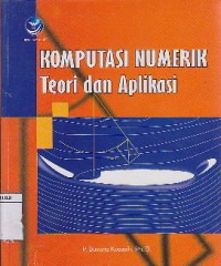 Komputasi Numerik : Teori Dan Aplikasi