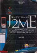 Pemrograman J2ME : Belajar Cepat Pemrograman Perangkat Telekomunikasi Mobile