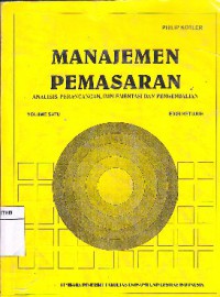 Manajemen Pemasaran : Analisis, Perancangan, Implementasi Dan Pengendalian