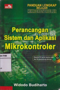 Panduan Lengkap Belajar Mikrokontroler : Perancangan Sistem Dan Aplikasi Mikrokontroler