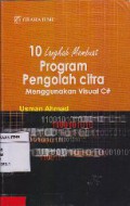 10 Langkah Membuat Program Pengolah Citra : Menggunakan Visual C#