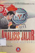 Cara Menggunakan Dan Memaknai Analisis Jalur : Path Analysis