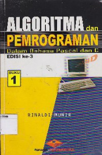 Algoritma Pemrograman : Dalam Bahasa Pascal Dan C (buku1)