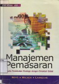 MANAJEMEN PEMASARAN:Suatu Pendekatan Strategis dengan Orientasi Global