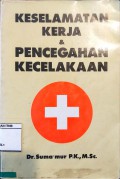 Keselamatan Kerja & Pencegahan Kecelakaan