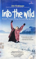 Into the Wild: Kisah Tragis sang Petualang Muda