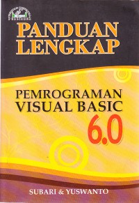 Panduan Lengkap Pemrograman Visual Basic 6.0