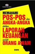 Memahami Pos-Pos dan Angka-Angka dalam Laporan Keuangan untuk Orang Awam