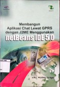 Membangun Aplikasi Chat Lewat GPRS dengan J2ME Menggunakan netBeans IDE 5.0