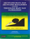 Akuntansi Biaya dan Akuntansi Manajemen untuk Teknologi Maju dan Globalisasi