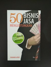 50 Bisnis jasa menguntungkan: modal tekad, untung berlipat