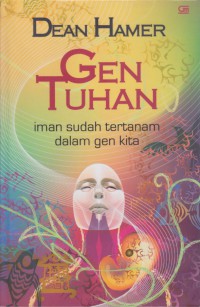 Gen Tuhan : Iman Sudah Tertanam dalam Gen Kita