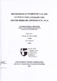 Pengembangan Webphone dan SMS Gateway pada Aplikasi Call Center Berbasis Asterisk di PT. INTI