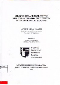 Aplikasi Demand Forecasting Kebutuhan Telepon di PT. Telkom Divisi Regional III Bandung