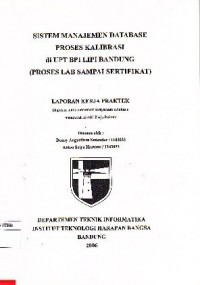 Sistem Manajemen Database Proses Kalibrasi di UPT BPI LIPI Bandung (Proses Lab Sampai Sertifikat)