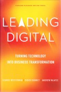 Leading Digital : turning technology into business transformation