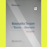 Matematika Terapan untuk Bisnis dan Ekonomi (Soal Jawab)