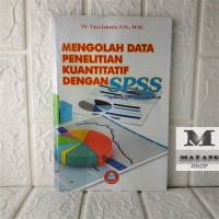 Mengolah Data Penelitian Kuantitatif dengan SPSS