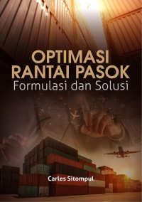 Optimasi Rantai Pasok Formualsi dan Solusi