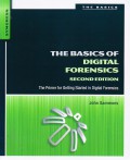 The Basics of Digital Forensics : The Primer for Getting Started in Digital Forensics