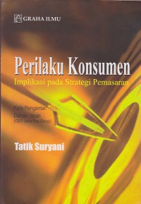 Perilaku Konsumen : Implikasi Pada Strategi Pemasaran