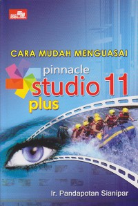 Cara Mudah Menguasai Pinnacle Studio 11 Plus