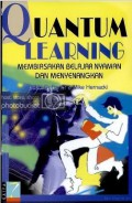 Quantum learning : Membiasakan belajar nyaman dan menyenangkan