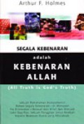 Segala kebenaran adalah kebenaran allah (all truth is god's truth)