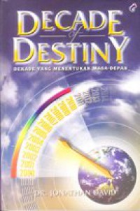 Decade of destiny : dekade yang menentukan masa depan