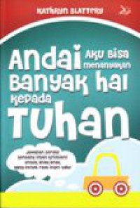 Andai aku bisa menanyakan banyak hal kepada Tuhan