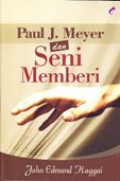 Paul J Meyer dan seni memberi