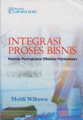 Integrasi proses bisnis : Metode peningkatan efisiensi perusahaan