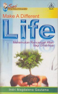 Make a different life : Menemukan rancangan allah bagi umat-Nya